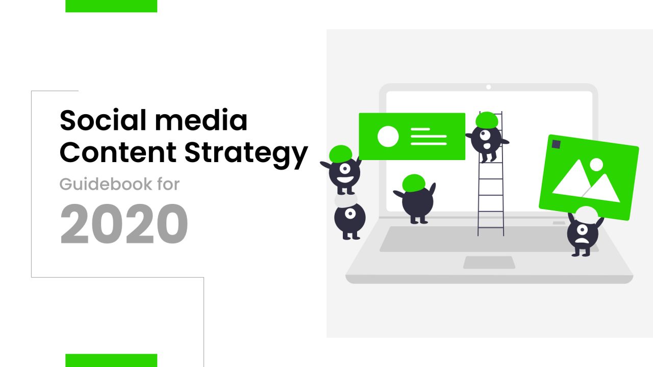 A Complete Guidebook To Creating a Content Strategy For Social Media in