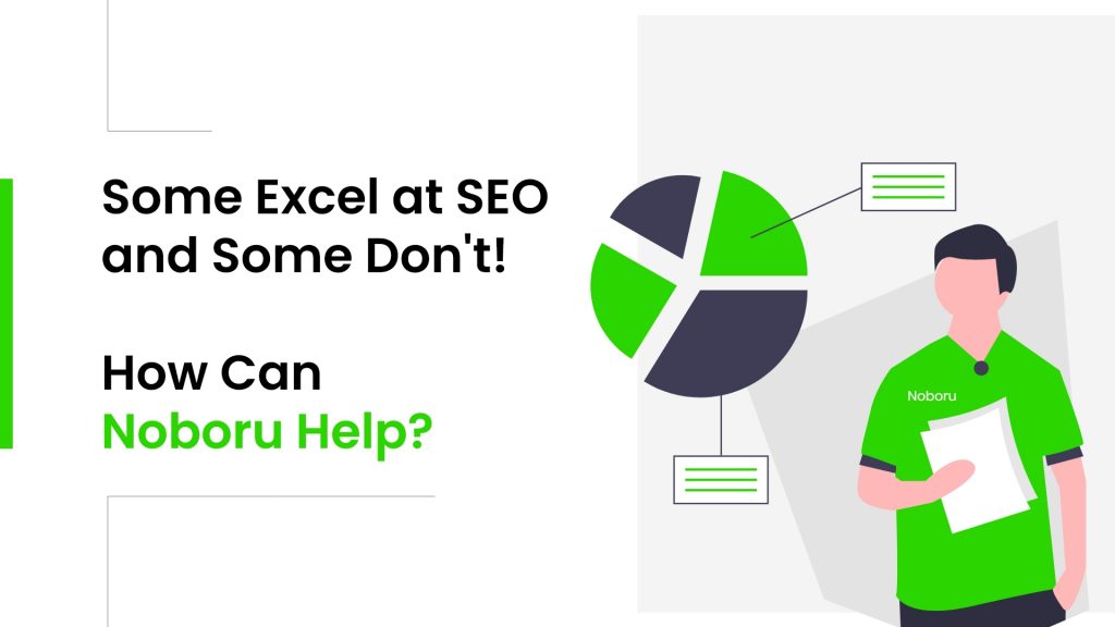 some excel at seo and some dont-how can noboru help