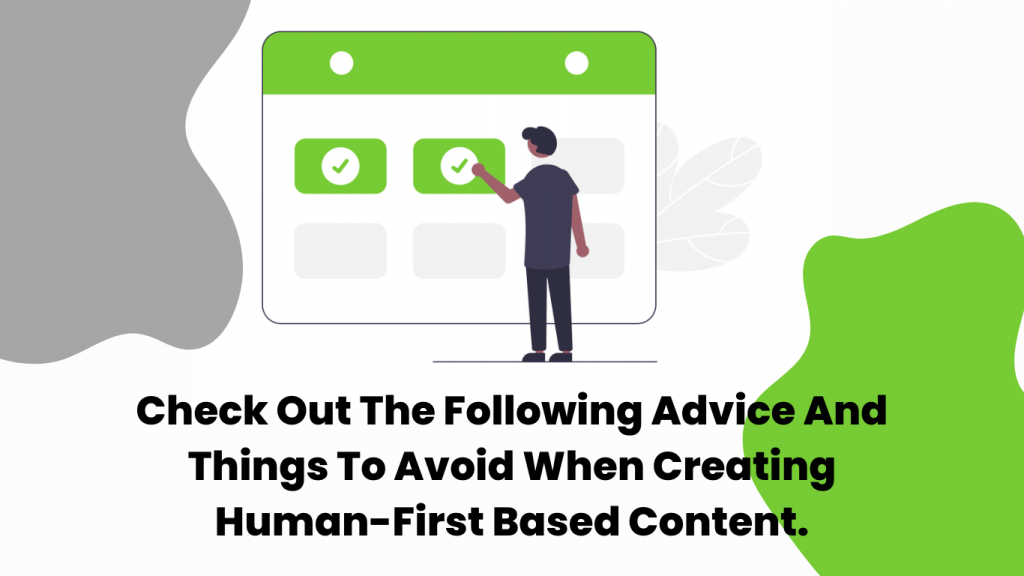 Advice and thangs to avoid when creating human based content