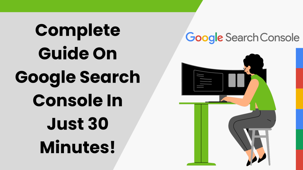 Complete guide on GSC in 30 mins