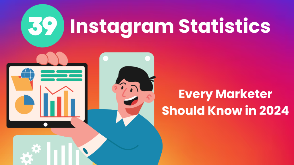 Instagram Statistics Every Marketer Should Know in 2024