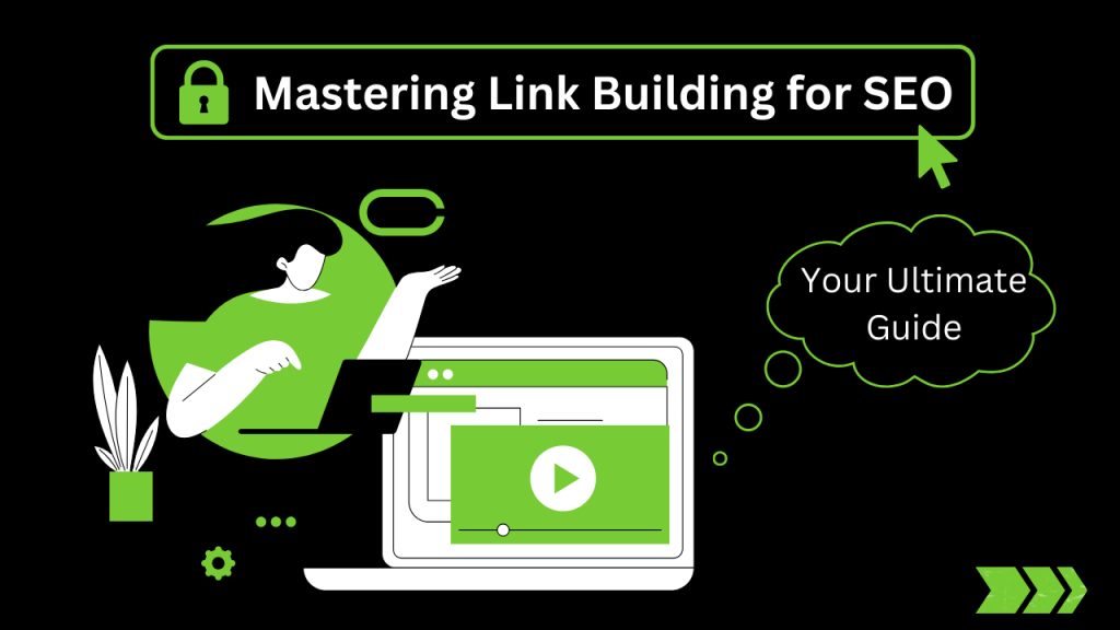 Mastering Link Building for SEO: Your Ultimate Guide